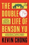 The Double Life of Benson Yu - Kevin Chong - 9781668005514