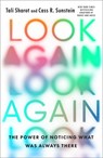 Look Again: The Power of Noticing What Was Always There - Tali Sharot - 9781668008201