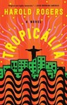 Tropicália - Harold Rogers - 9781668013885