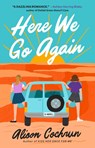 Here We Go Again - Alison Cochrun - 9781668021194