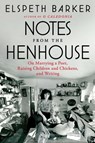 Notes from the Henhouse: On Marrying a Poet, Raising Children and Chickens, and Writing - Elspeth Barker - 9781668022153