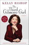 Bishop, K: Third Gilmore Girl - Kelly Bishop - 9781668023778