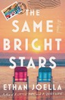 The Same Bright Stars - Ethan Joella - 9781668024591