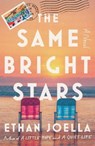 The Same Bright Stars - Ethan Joella - 9781668024607