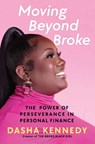 Moving Beyond Broke - Dasha Kennedy - 9781668025017