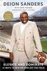 Elevate and Dominate - Deion Sanders - 9781668026809