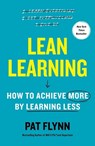 Lean Learning: How to Achieve More by Learning Less - Pat Flynn - 9781668027646