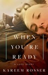 When You're Ready: A Love Story - Kareem Rosser - 9781668030738