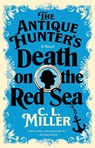 The Antique Hunter's Death on the Red Sea - C. L. Miller - 9781668032046