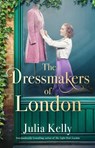 The Dressmakers of London - Julia Kelly - 9781668032725