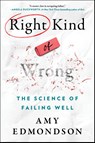 Right Kind of Wrong - Amy C. Edmondson - 9781668034576