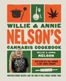 Willie and Annie Nelson's Cannabis Cookbook - Willie Nelson ; Annie Nelson - 9781668043431