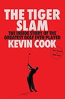 The Tiger Slam - Kevin Cook - 9781668043646