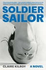 Soldier Sailor - Claire Kilroy - 9781668051818