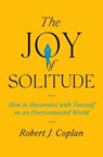 The Joy of Solitude - Robert J Coplan - 9781668053416