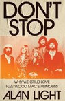 Don't Stop - Alan Light - 9781668054376