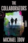 The Collaborators - Michael Idov - 9781668055571