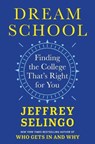 Dream School - Jeffrey Selingo - 9781668056202