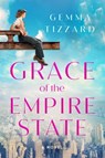 Grace of the Empire State - Gemma Tizzard - 9781668056943