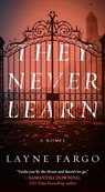 They Never Learn - Layne Fargo - 9781668062678