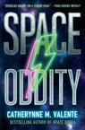 Space Oddity - Catherynne M. Valente - 9781668063019