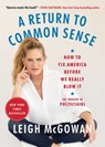 A Return to Common Sense - Leigh McGowan - 9781668066447