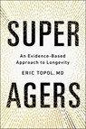Super Agers - Eric Topol - 9781668067666