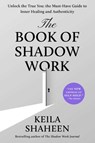 Book of Shadow Work - Keila Shaheen - 9781668069943