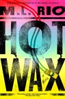 Hot Wax - M.L. Rio - 9781668070031