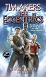 The Eccentrics - Tim Akers - 9781668072837
