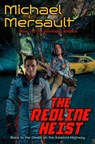 The Redline Heist - Michael Mersault - 9781668073131