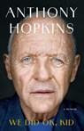 We Did OK, Kid - Anthony Hopkins - 9781668075500