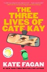 The Three Lives of Cate Kay - Kate Fagan - 9781668076217