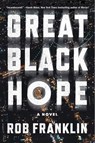 Great Black Hope - Rob Franklin - 9781668077436