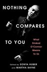 Nothing Compares to You - Sonya Huber ; Martha Bayne - 9781668078358