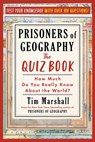 Prisoners of Geography: The Quiz Book: How Much Do You Really Know about the World? - Tim Marshall - 9781668080566