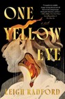 One Yellow Eye - Leigh Radford - 9781668081211