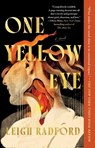One Yellow Eye - Leigh Radford - 9781668081228