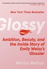 Glossy - Marisa Meltzer - 9781668082898