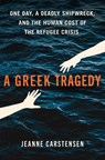 A Greek Tragedy - Jeanne Carstensen - 9781668083161