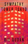 Sympathy Tower Tokyo - Rie Qudan - 9781668094129