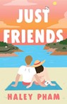Just Friends - Haley Pham - 9781668095188