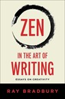 Zen in the Art of Writing - Ray Bradbury - 9781668095829