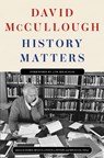 History Matters - David McCullough - 9781668098998