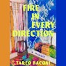 Fire in Every Direction: A Memoir -  - 9781668114858