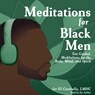 Meditations for Black Men: Ten Guided Meditations for the Body, Mind, and Spirit -  - 9781668119945