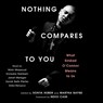 Nothing Compares to You: What Sinead O'Connor Means to Us -  - 9781668120217