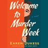Welcome to Murder Week -  - 9781668121429