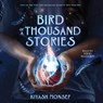 Bird of a Thousand Stories -  - 9781668121856