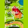 Greatest Possible Good -  - 9781668129517